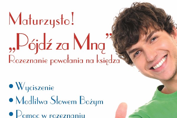 "Pójdź za Mną" Rozeznanie powołania – dla maturzystów